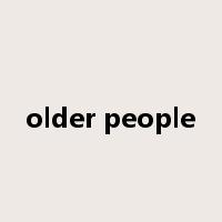 older people是什么意思