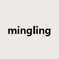 mingling是什么意思