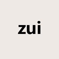 zui是什么意思
