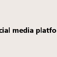 social media platform是什么意思