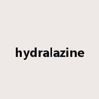 hydralazine是什么意思