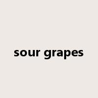 sour grapes是什么意思