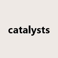 catalysts是什么意思