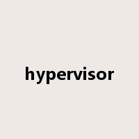 hypervisor是什么意思