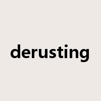 derusting是什么意思