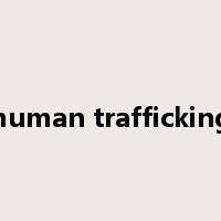 human trafficking是什么意思