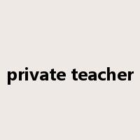 private teacher是什么意思
