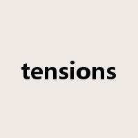 tensions是什么意思