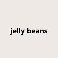 jelly beans是什么意思