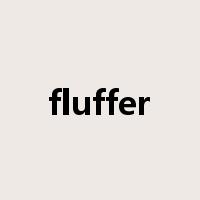 fluffer是什么意思