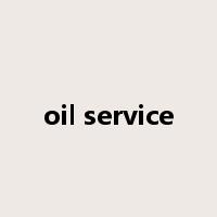 oil service是什么意思
