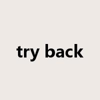 try back是什么意思