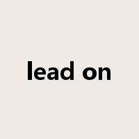 lead on是什么意思