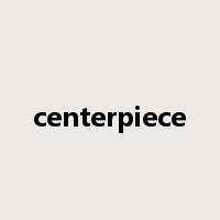 centerpiece是什么意思