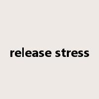 release stress是什么意思