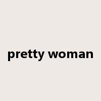 pretty woman是什么意思