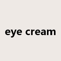 eye cream是什么意思