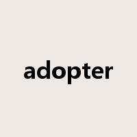 adopter是什么意思