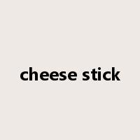 cheese stick是什么意思