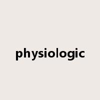 physiologic是什么意思