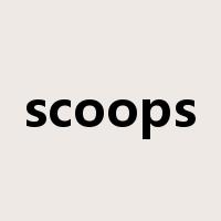 scoops是什么意思