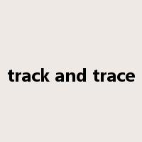 track and trace是什么意思