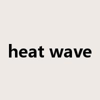 heat wave是什么意思