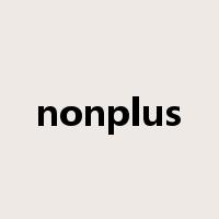 nonplus是什么意思