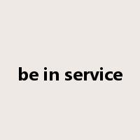 be in service是什么意思