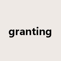 granting是什么意思