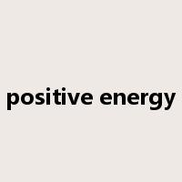 positive energy是什么意思
