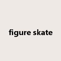 figure skate是什么意思