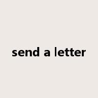 send a letter是什么意思