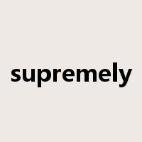 supremely是什么意思