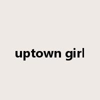 uptown girl是什么意思