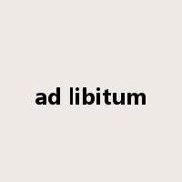 ad libitum是什么意思