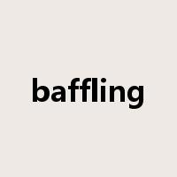 baffling是什么意思