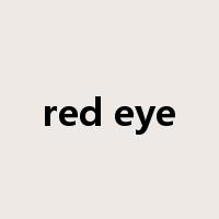red eye是什么意思