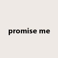 promise me是什么意思