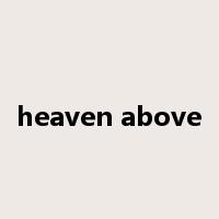 heaven above是什么意思