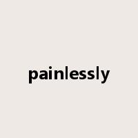 painlessly是什么意思