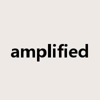 amplified是什么意思