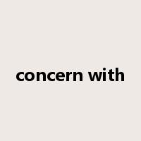 concern with是什么意思