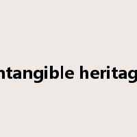 intangible heritage是什么意思
