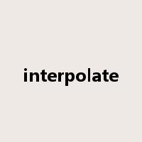 interpolate是什么意思