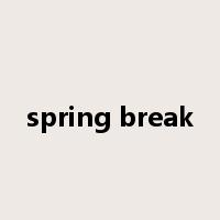 spring break是什么意思