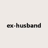 ex-husband是什么意思