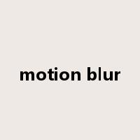 motion blur是什么意思