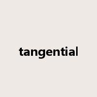 tangential是什么意思