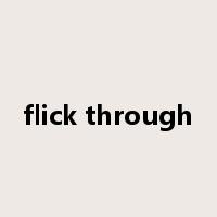 flick through是什么意思